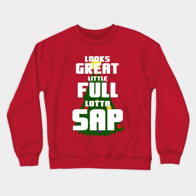 National Lampoons Christmas Vacation Classic Quote - Lotta Sap Crewneck Sweatshirt by Mr.TrendSetter